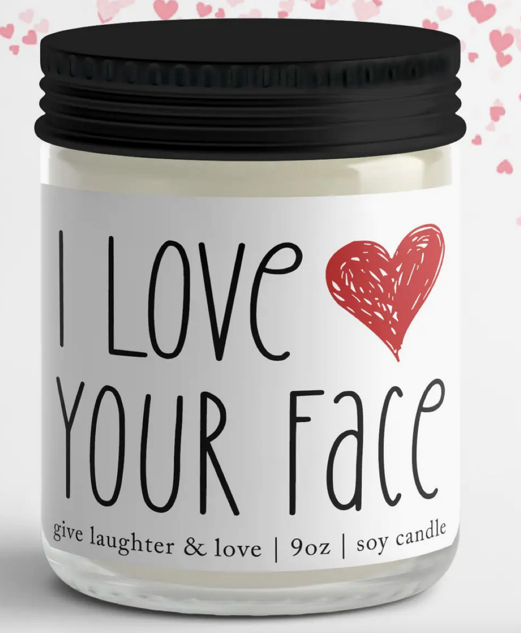 I Love Your Face Candle
