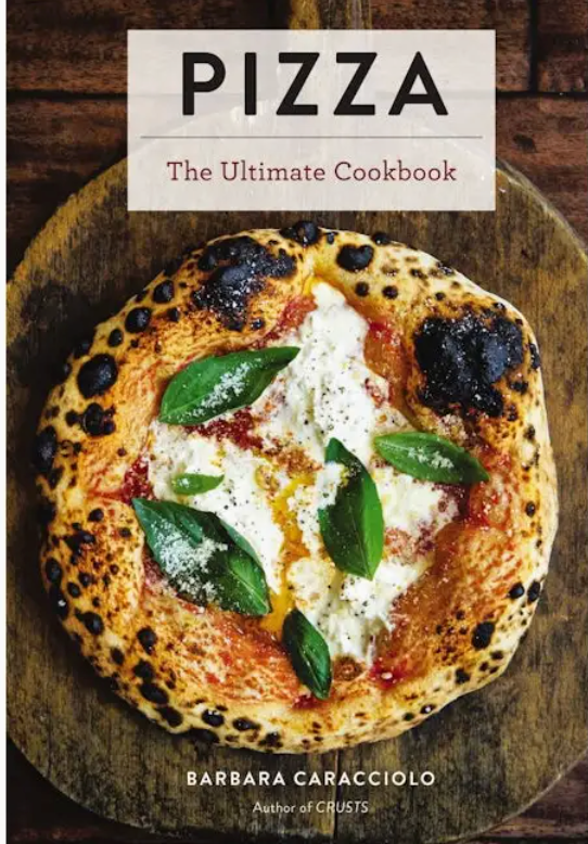 Pizza: the Ultimate Cookbook